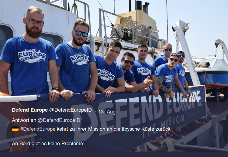 Die Identitäre Bewegung (IB) führte im August 2017 eine publicityträchtige »Mission Defend Europe« durch. Mit einem gecharterten Schiff kreuzten IB-Aktivisten mehrere Wochen im Mittelmeer, um die Arbeit der Schiffe zur Rettung von Flüchtlingen zu behindern. »Mission Defend Europe« wurde von Rechten und Neonazis in ganz Europa und den USA mit vielen 10.000 Euro unterstützt. Das IB-Schiff hatte mit einigen Problemen zu kämpfen: Anlegeverbote, Proteste in Hafenstädten gegen das IB-Schiff, technische Pannen. Obwohl die IB-Aktivisten kaum eine Rettungsaktion behinderten, erklärten sie ihre »Mission« zu einem vollen Erfolg.